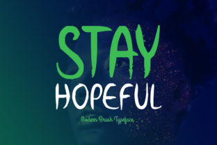 Stay Hopeful Font Review: A Brush Typeface Built for Branding